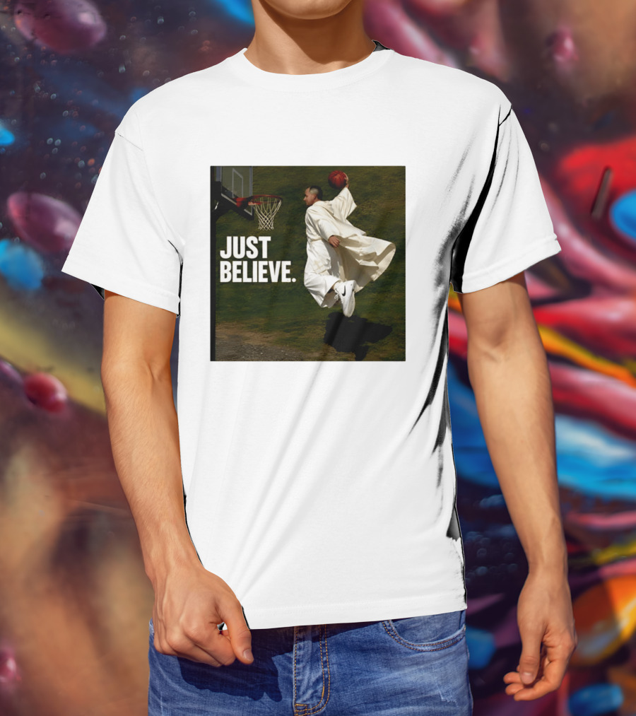 Just Believe Basketball Dunk Pope Leo T-Shirt