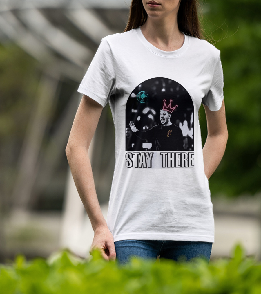 Stay There King Mitch Johnson San Antonio Spurs Coach NBA T-Shirt