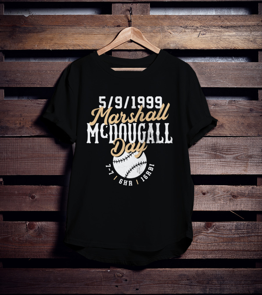 5 9 1999 Marshall McDougall Day Baseball 7 7 6HR 16RBI T-Shirt