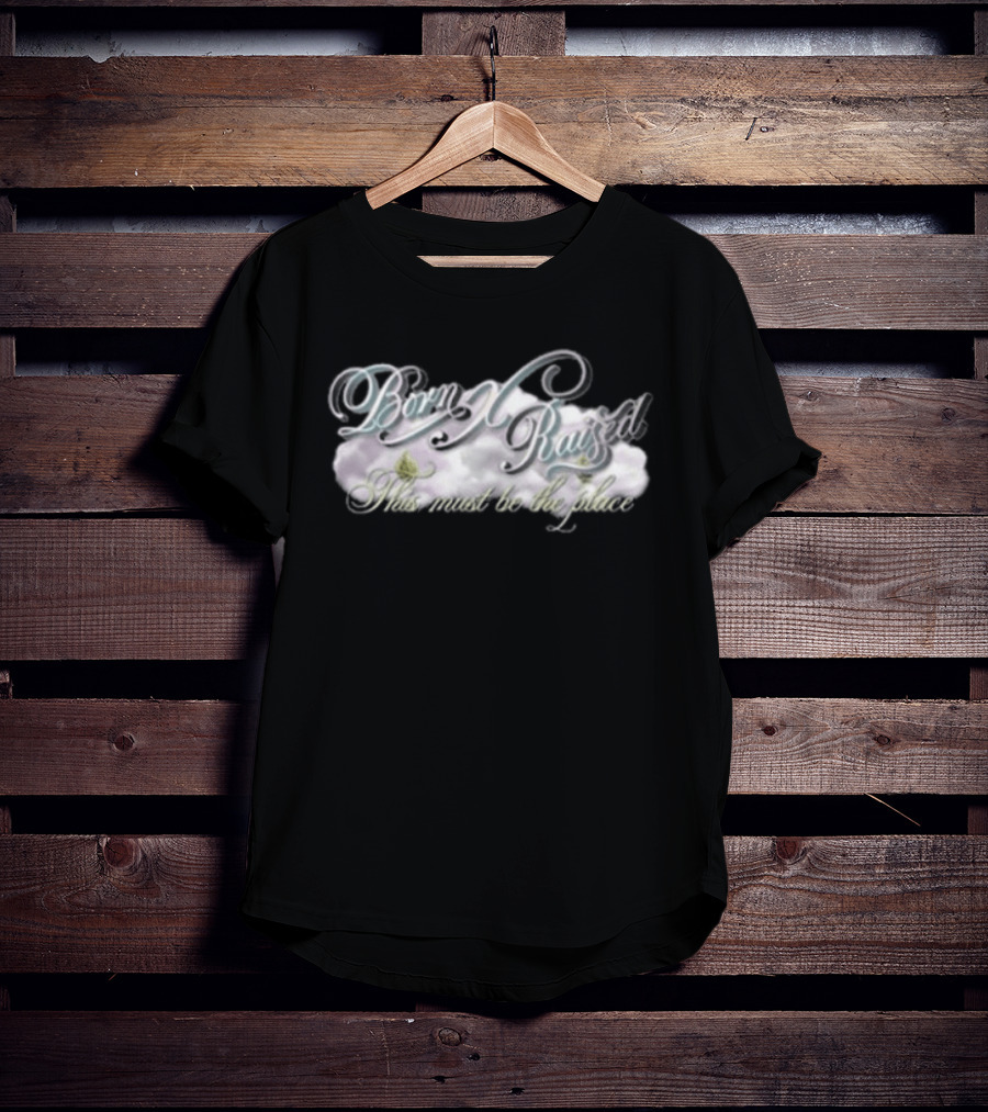 Born X Raised This Must Be The Place Cursive Font White Yellow And Blue T-Shirt