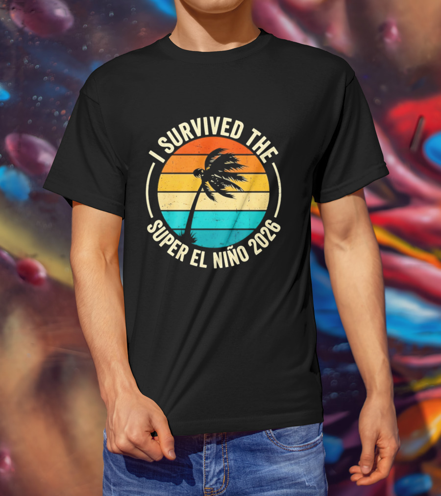 I Survived The Super El Nino 2026 Palm Tree Sunset T-Shirt