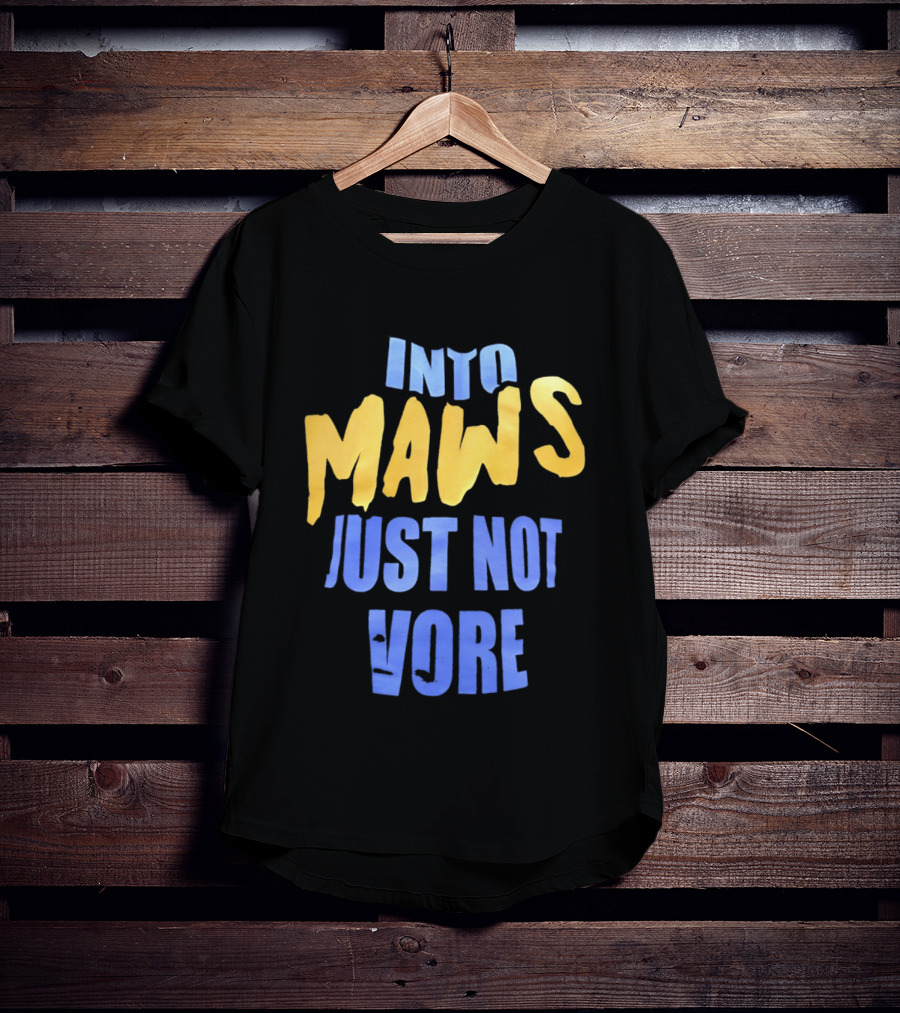 Into Maws Just Not Vore Blue Yellow T-Shirt