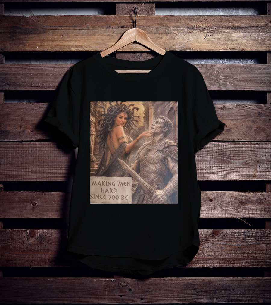 Medusa Making Men Hard Since 700 BC Greek Mythology Humor T-Shirt