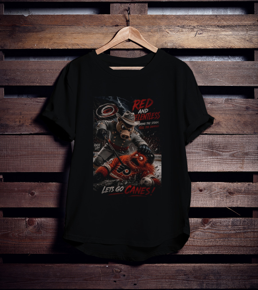 Red And Relentless Carolina Hurricanes Vs Philadelphia Flyers Let's Go Canes Bring The Storm Feel The Damage T-Shirt