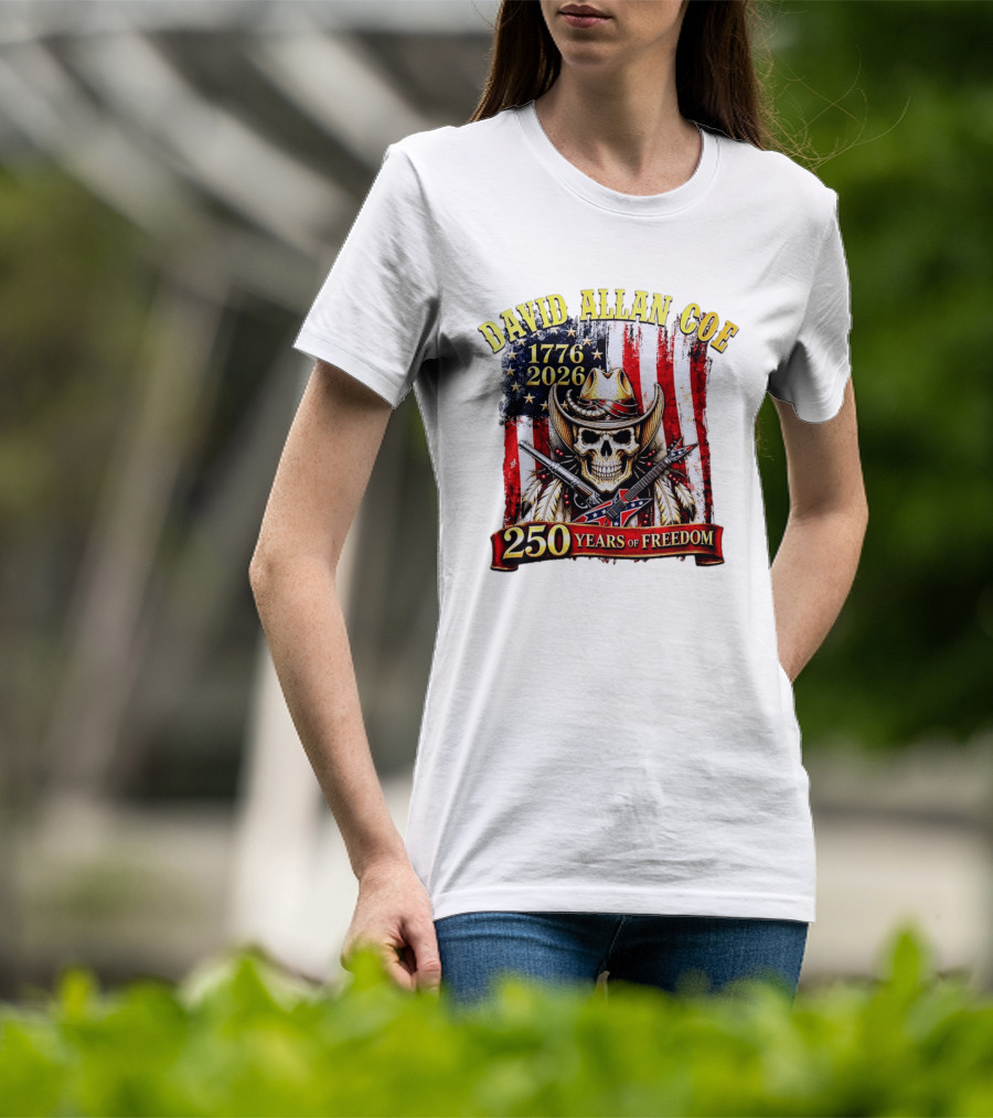 David Allan Coe 1776 2026 Skull Cowboy Hat American Flag 250 Years Of Freedom T-Shirt