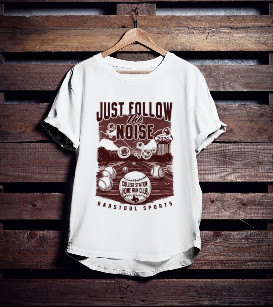 Just Follow The Noise College World Series Barstool Sports T-Shirt