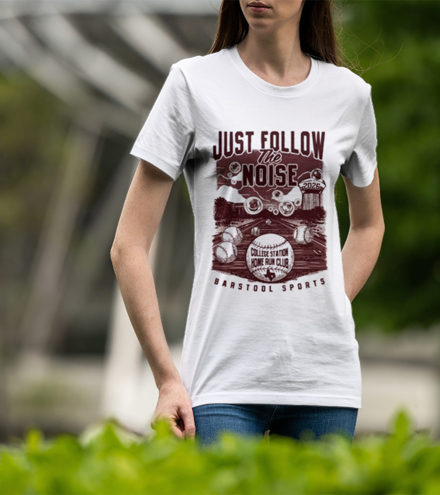 Just Follow The Noise College World Series Barstool Sports T-Shirt