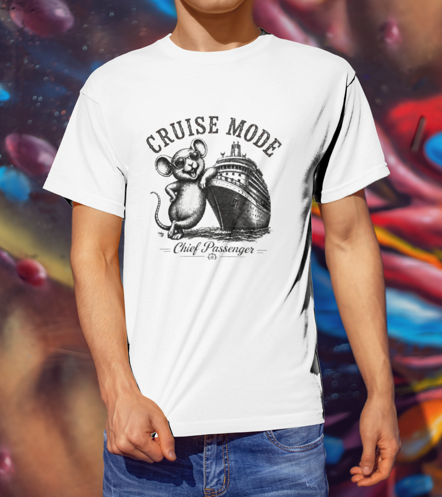 CRUISE MODE Chief Passenger Mouse And Ship T-Shirt