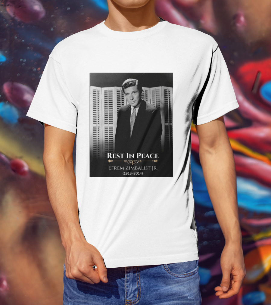 Rest In Peace Efrem Zimbalist Jr. 1918 2014 T-Shirt