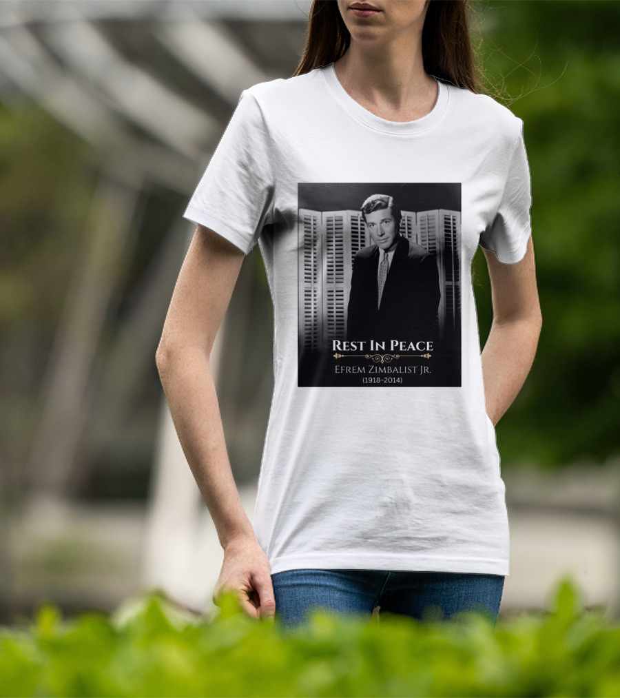 Rest In Peace Efrem Zimbalist Jr. 1918 2014 T-Shirt