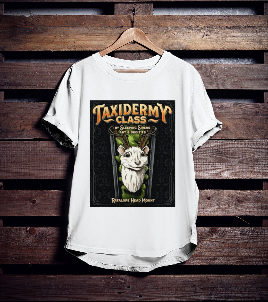 Taxidermy Class Sleeping Sirens Art Oddities Ratalope Head Mount T-Shirt