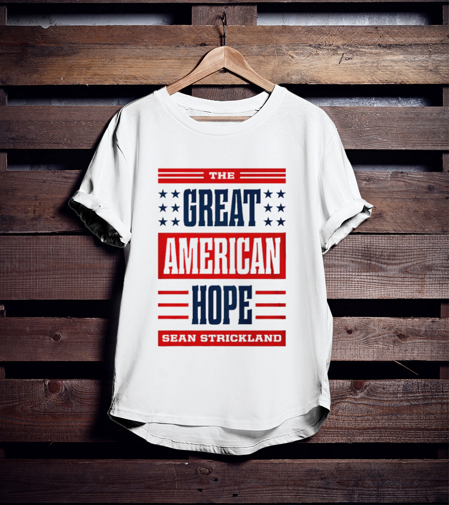 The Great American Hope Sean Strickland Stars And Stripes T-Shirt
