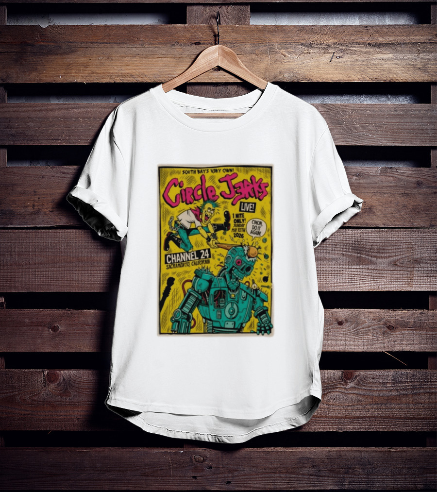 South Bay's Circle Jerks Live Sacramento Channel 24 May 10th 2026 T-Shirt