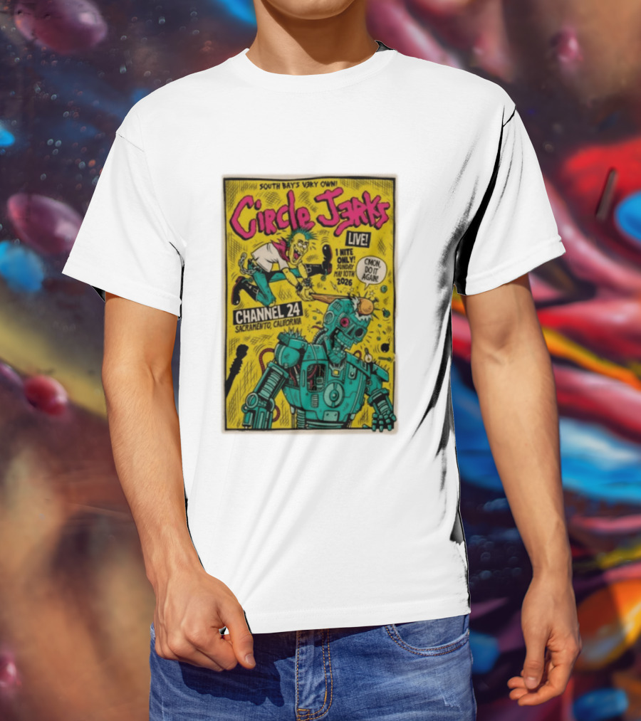 South Bay's Circle Jerks Live Sacramento Channel 24 May 10th 2026 T-Shirt