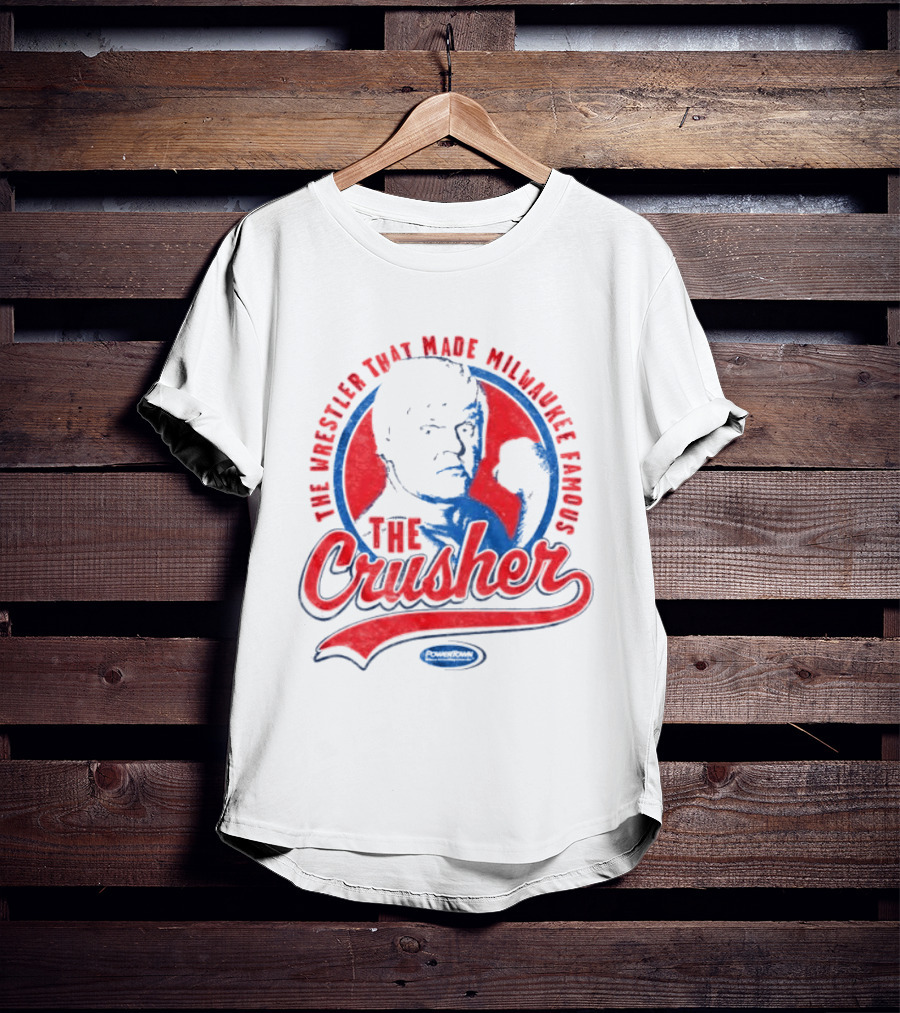 The Crusher The Wrestler That Made Milwaukee Famous T-Shirt