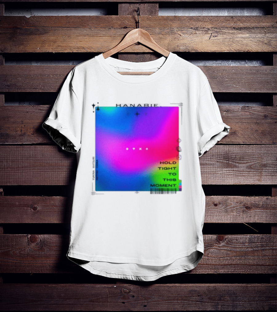 Hanabie Hold Tight To This Moment Vivid Neon Aesthetic T-Shirt