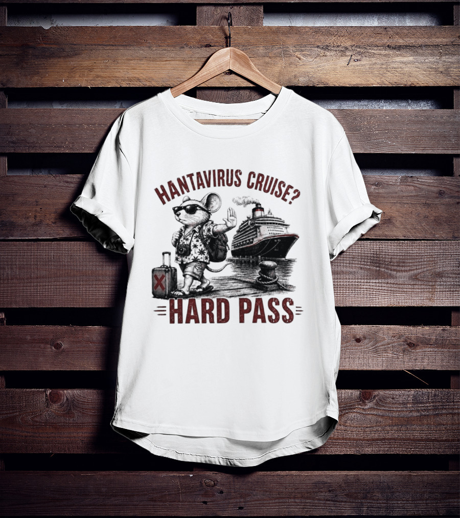 Hantavirus Cruise Hard Pass Vacation Mouse Suitcase Ship T-Shirt