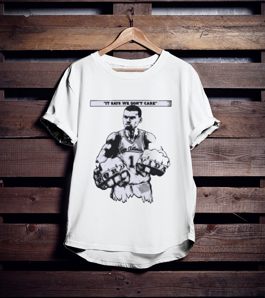 San Antonio Spurs Victor Wembanyama It Says We Don't Care Fory Vibe T-Shirt