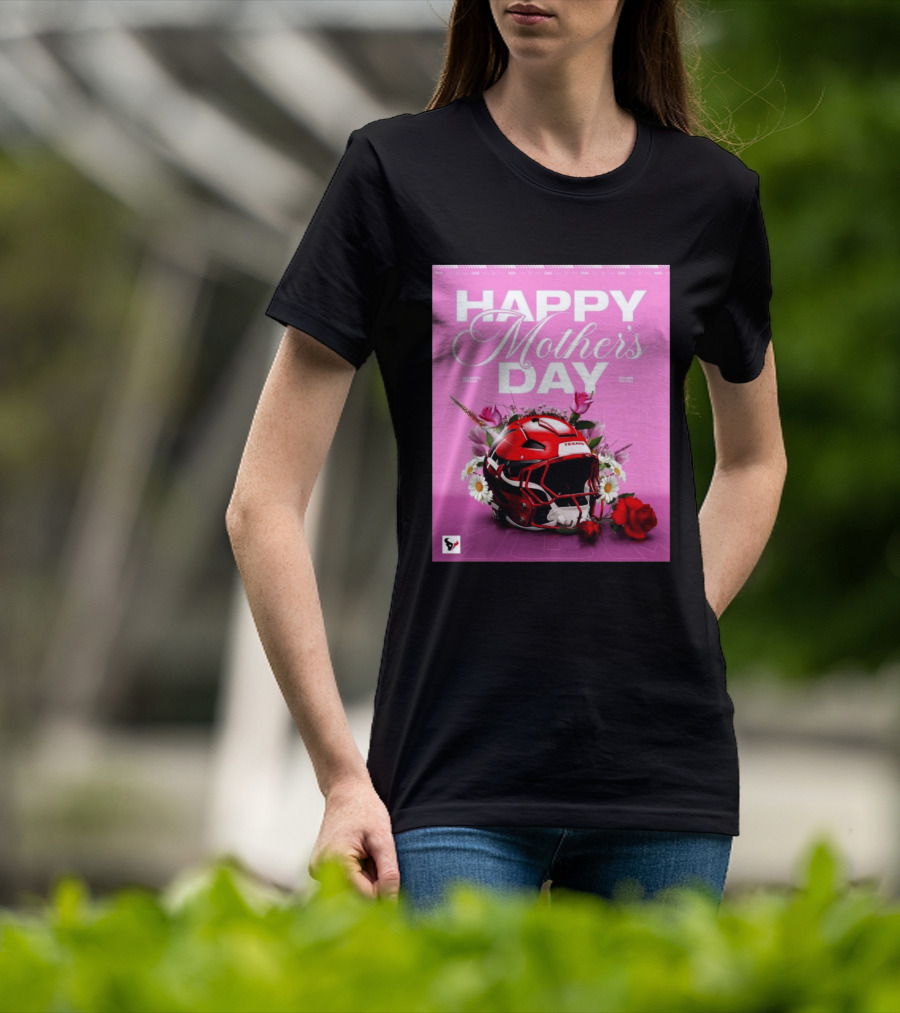 Happy Mother's Day From The Houston Texans With Football Helmet And Flowers T-Shirt