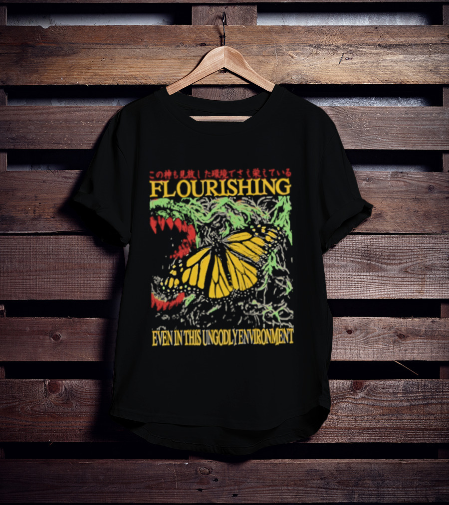 Flourishing Butterfly Even In This Ungodly Environment Dragon T-Shirt