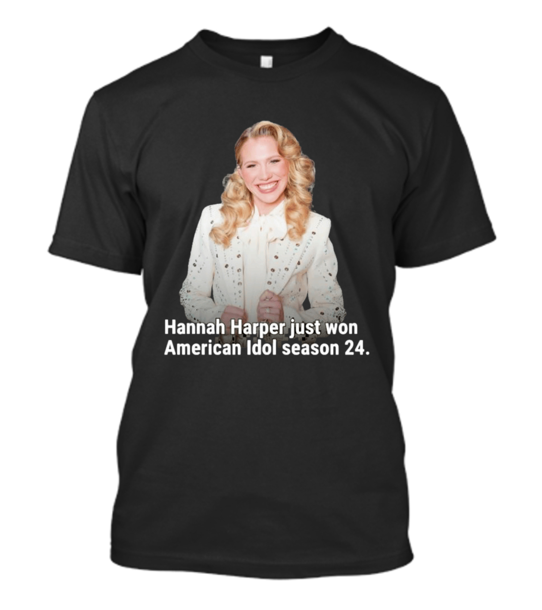 Hannah Harper Just Won American Idol Season 24 T-Shirt