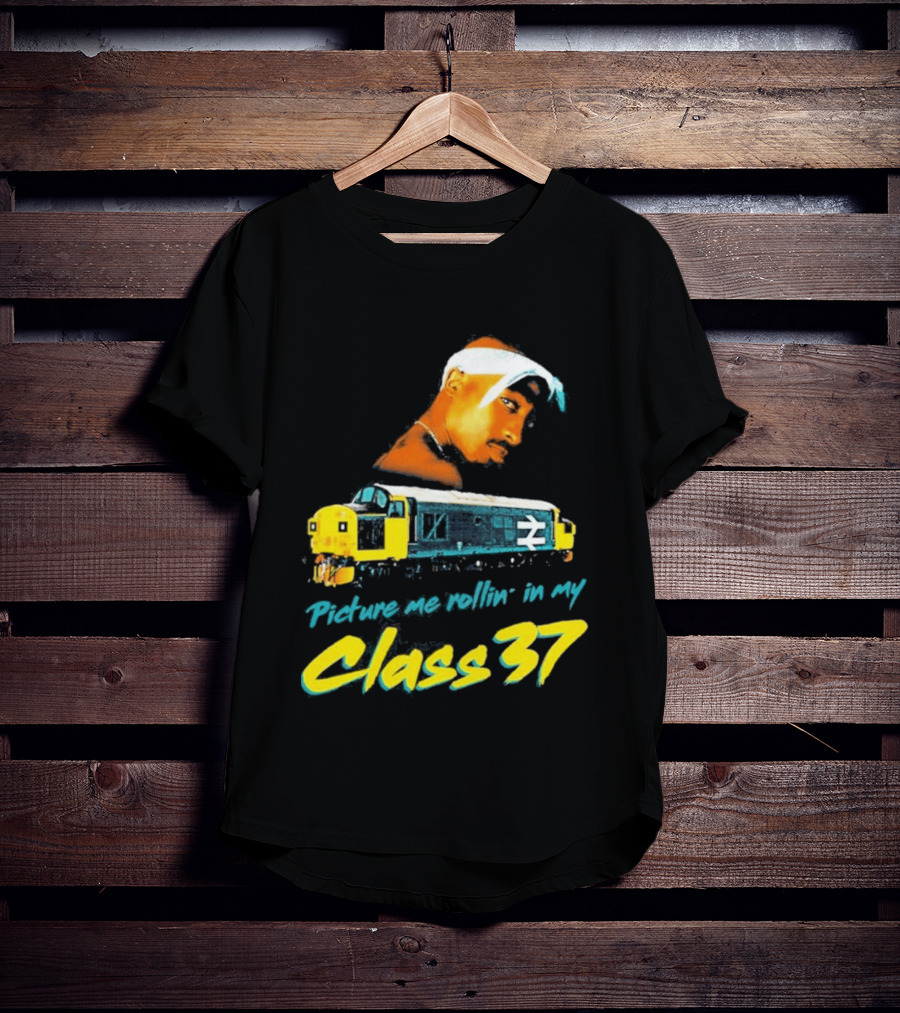 Picture Me Rollin' Class 37 Train Tupac T-Shirt