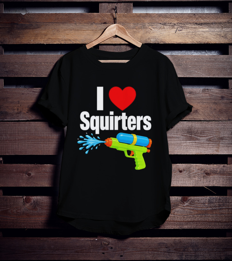 I Love Squirters Water Gun Splash Fun T-Shirt