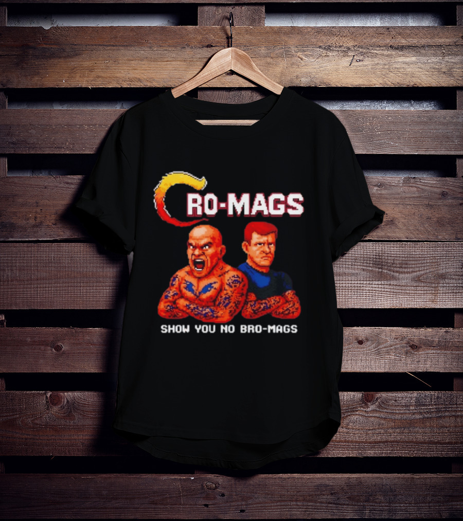 Cro Mags Show You No Bro Mags Cartoon Tattoo Characters T-Shirt