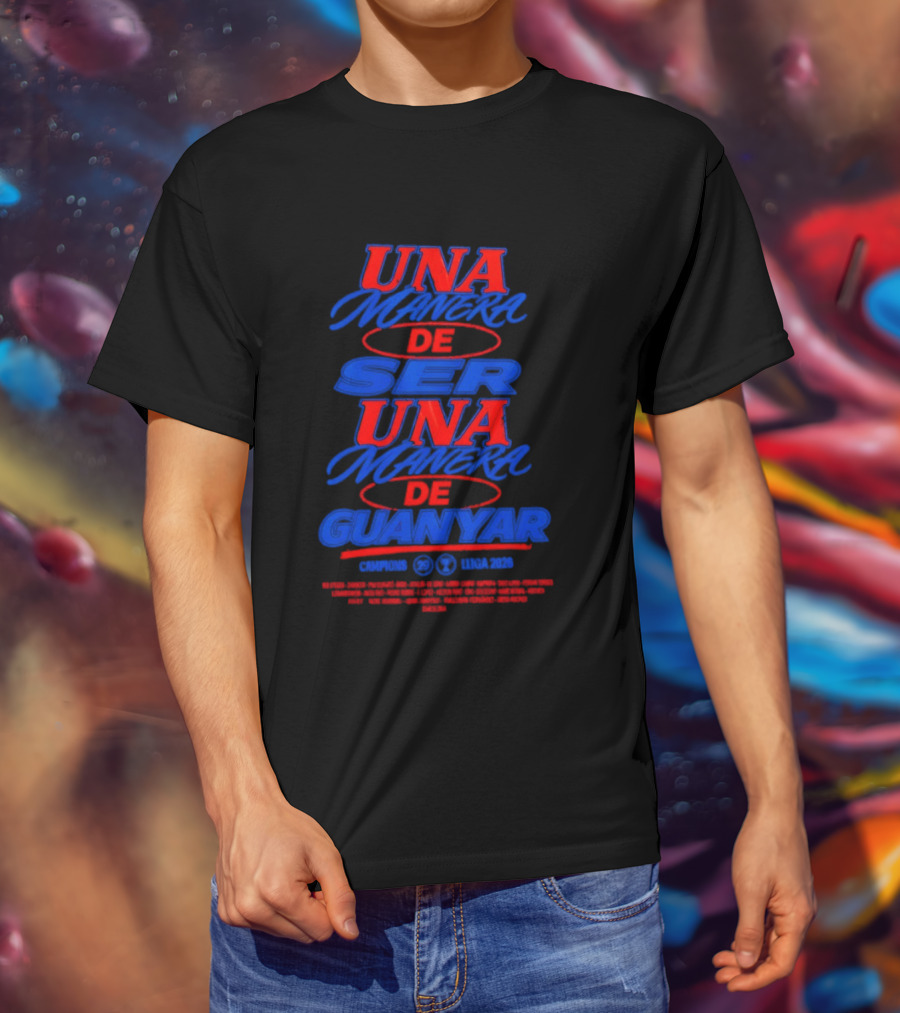 Barça FC Barcelona Sempremés UNA Manera De Ser Guanyar 2026 Laliga Winners T-Shirt