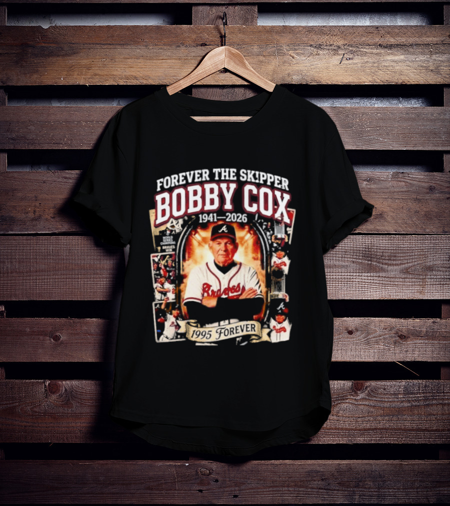 Forever The Skipper Bobby Cox 1941 2026 Braves T-Shirt