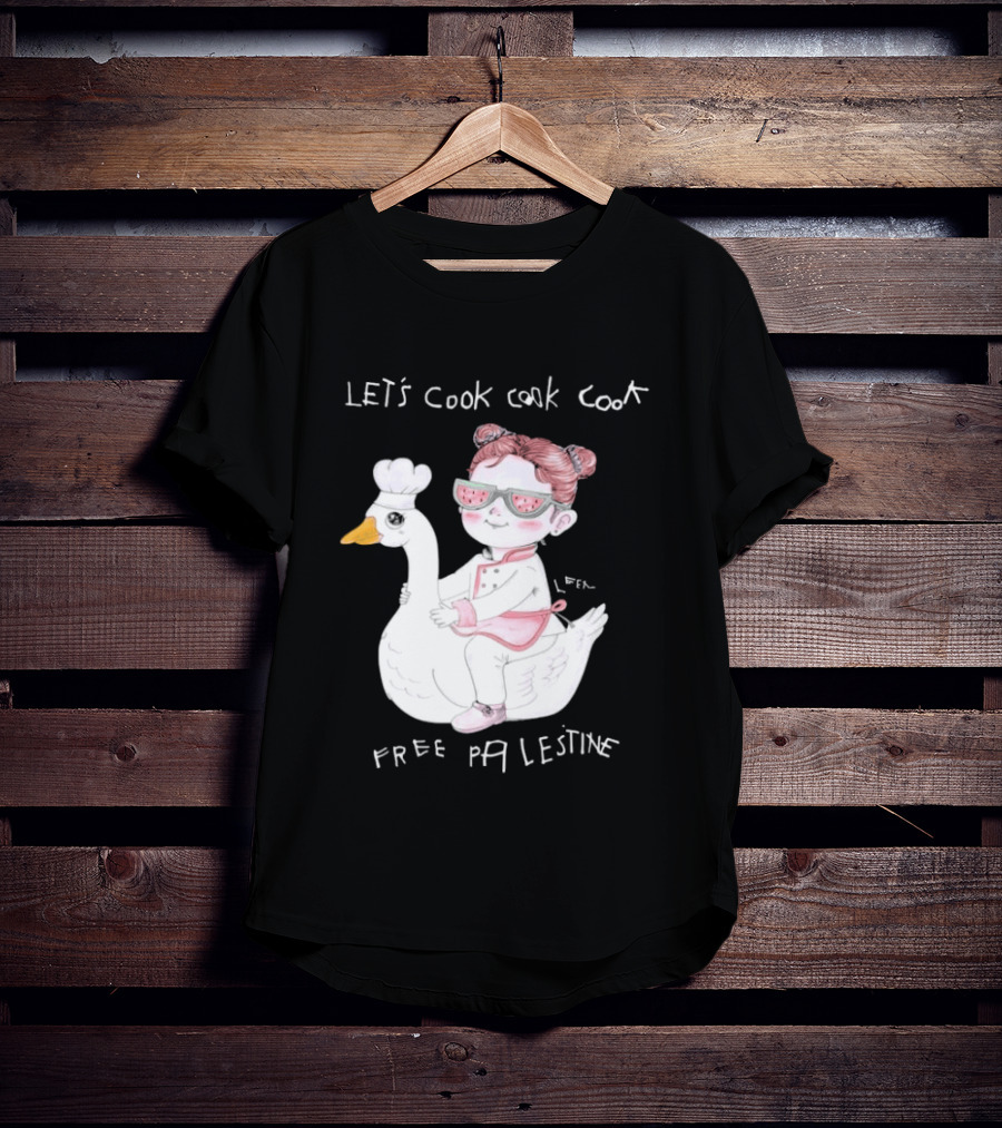 Let's Cook Cook Cook Free Palestine Goose Chef Girl T-Shirt