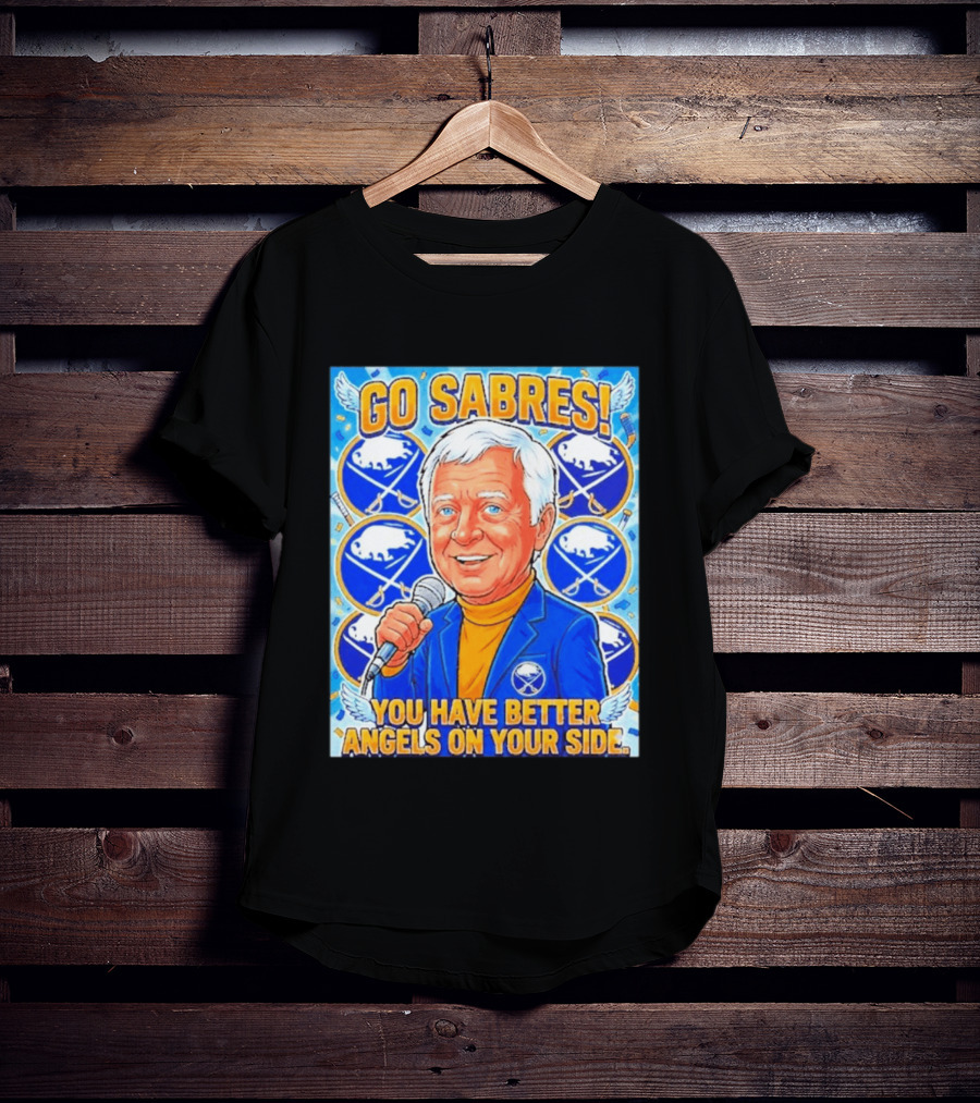 Go Sabres You Have Better Angels On Your Side T-Shirt