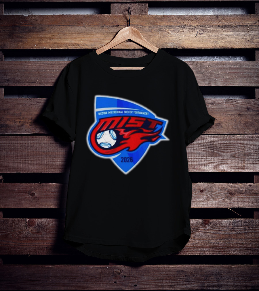 Medina Invitational Soccer Tournament MIST 2026 Soccer Ball And Flame T-Shirt