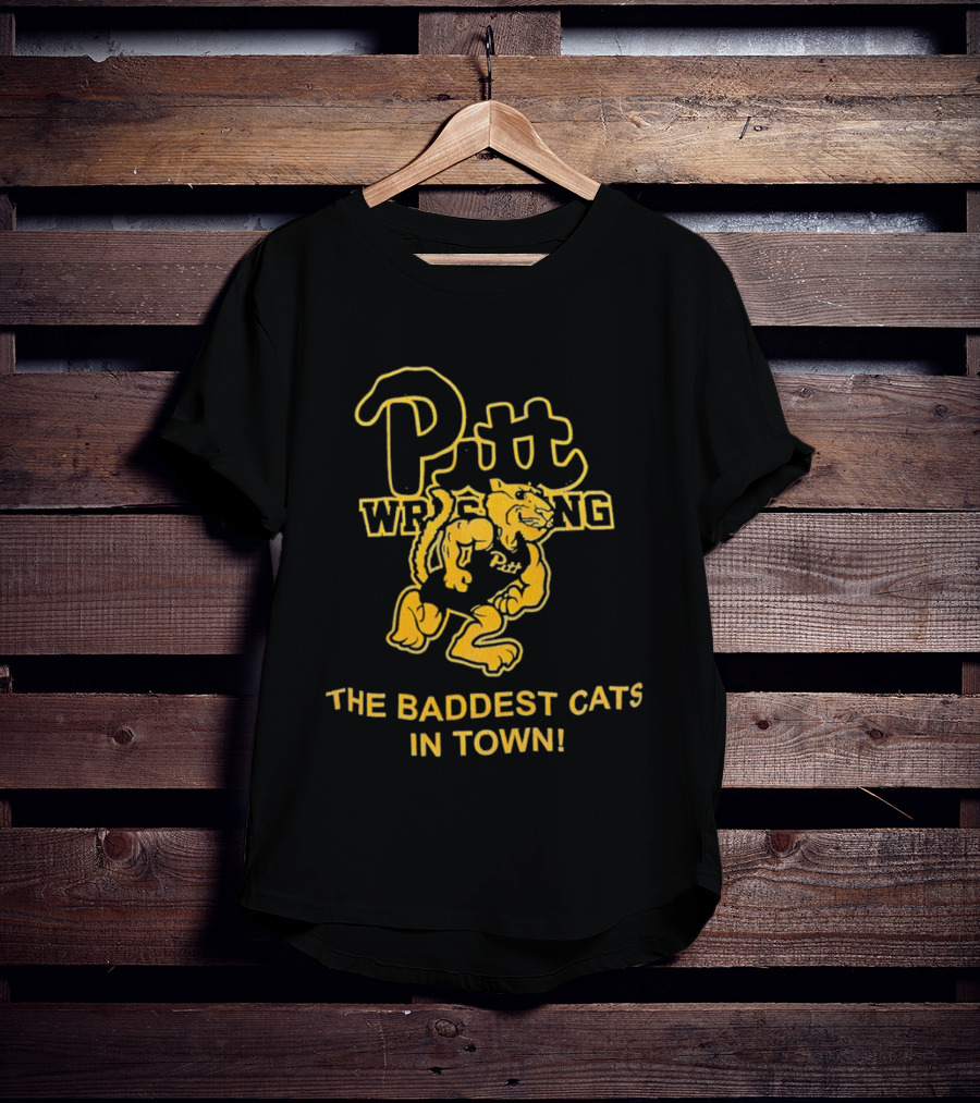 Pitt Wrestling The Baddest Cats In Town T-Shirt