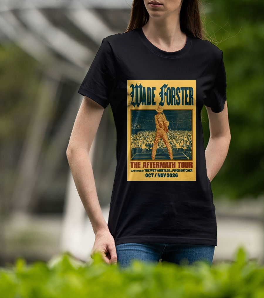 Wade Forster The Aftermath Tour 2026 Supported By The Wet Whistles Piper Butcher October November 2026 T-Shirt