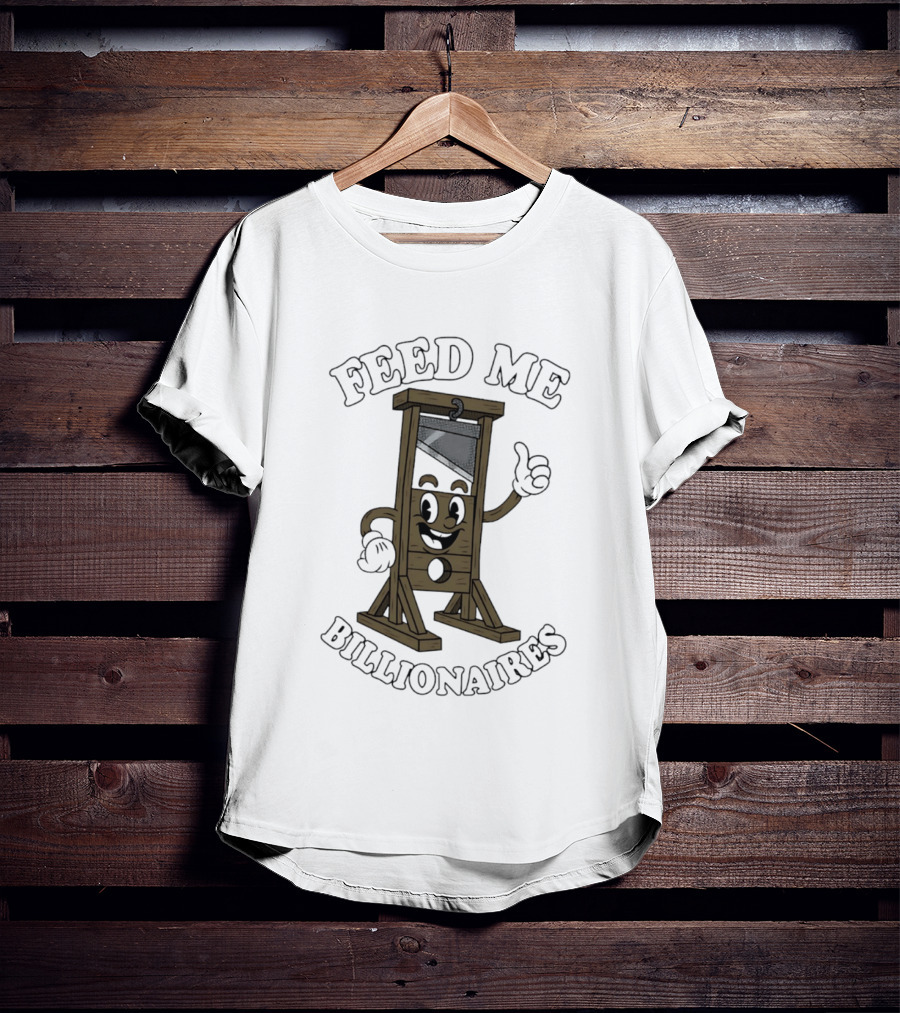 Feed Me Billionaires Guillotine Hands Smiling Razor T-Shirt