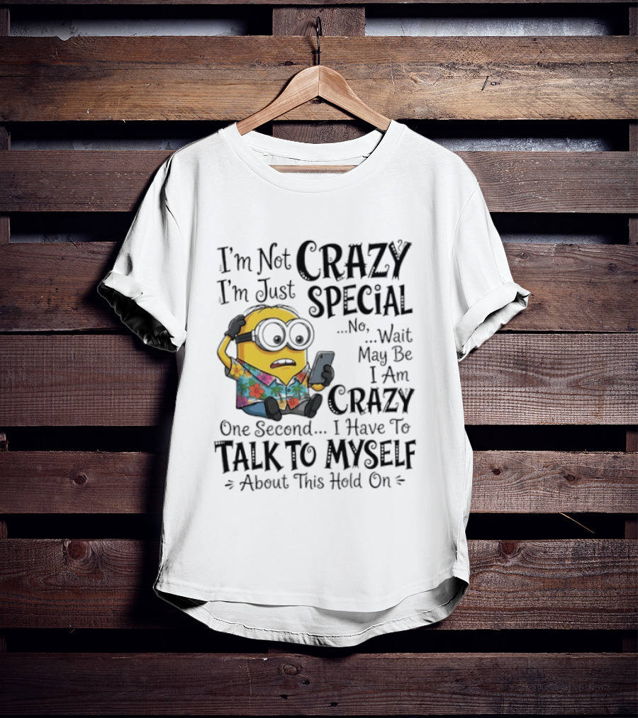 Minion Crazy Special Talk To Myself T-Shirt