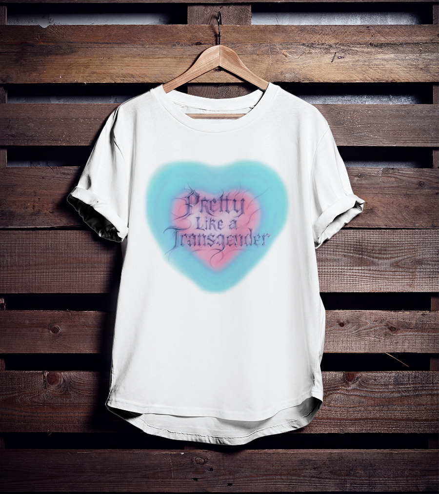 Pretty Like A Transgender Heart Design By Rapper JT Of The City Girls T-Shirt