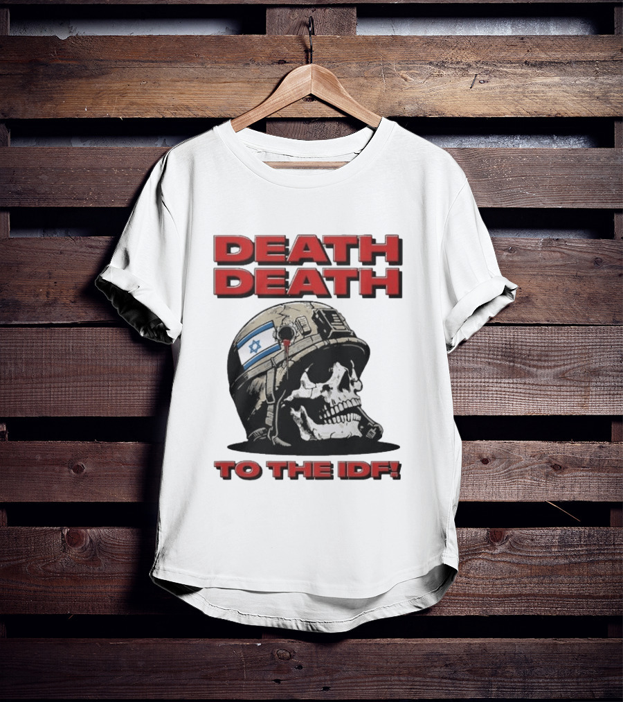 Original Death Death To The Idf 2026 T-Shirt