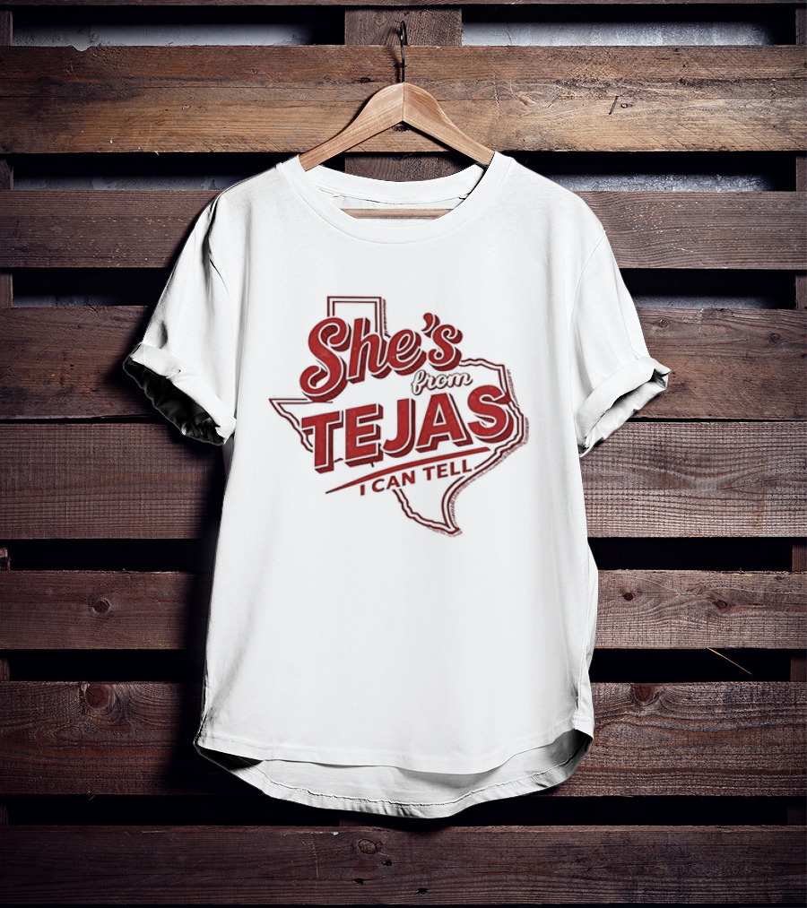 She's From Tejas Texas Map I Can Tell T-Shirt