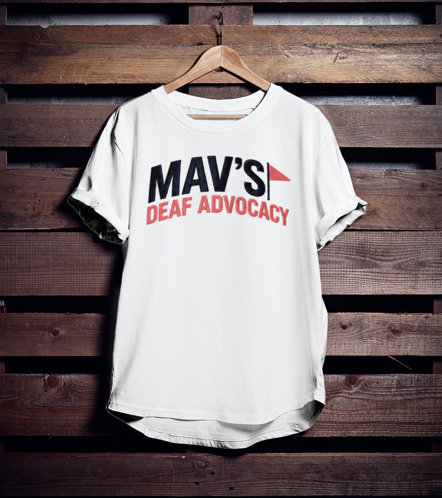 Mav's Deaf Advocacy Flag 2026 T-Shirt