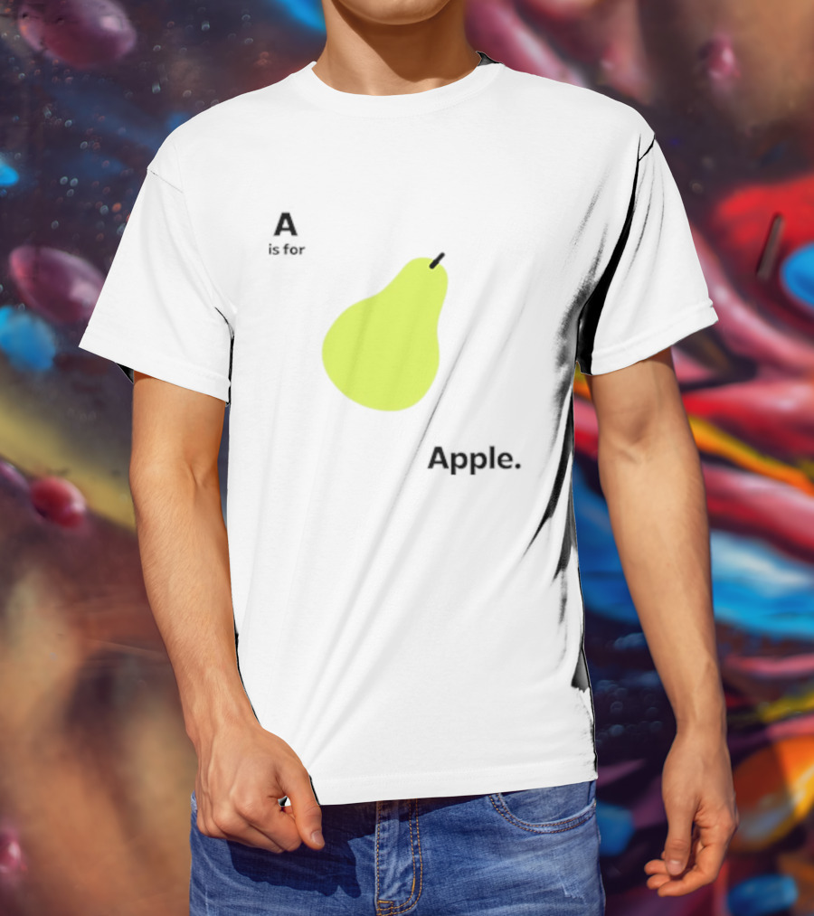 A Is For Apple Pear Meme Iconic Textual Fruit Humor T-Shirt