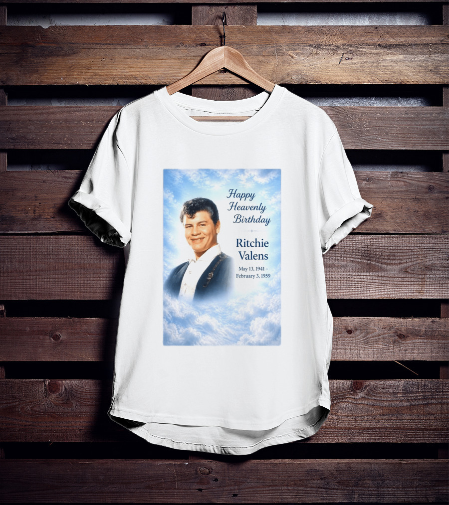 Happy Heavenly Birthday Ritchie Valens May 13 1941 February 3 1959 T-Shirt