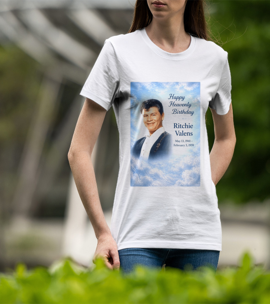 Happy Heavenly Birthday Ritchie Valens May 13 1941 February 3 1959 T-Shirt