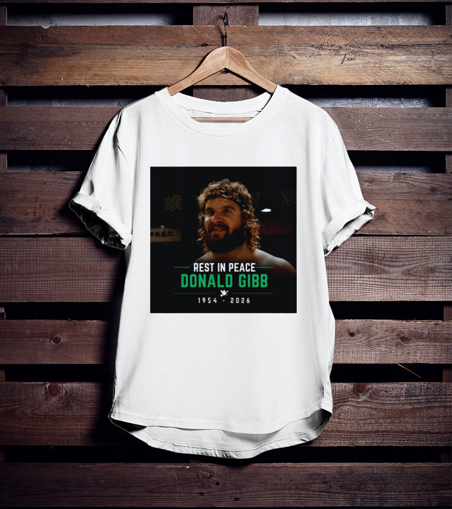 Rest In Peace Donald Gibb 1954 2026 T-Shirt