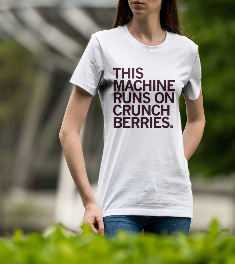 This Machine Runs On Crunch Berries Nostalgic Cereal Lovers Favorite T-Shirt