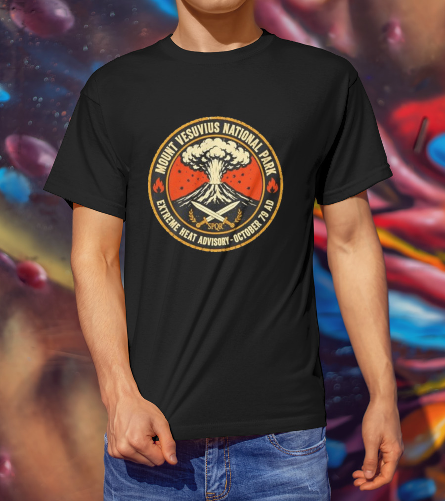Mount Vesuvius National Park SPQR Extreme Heat Advisory October 79 AD T-Shirt