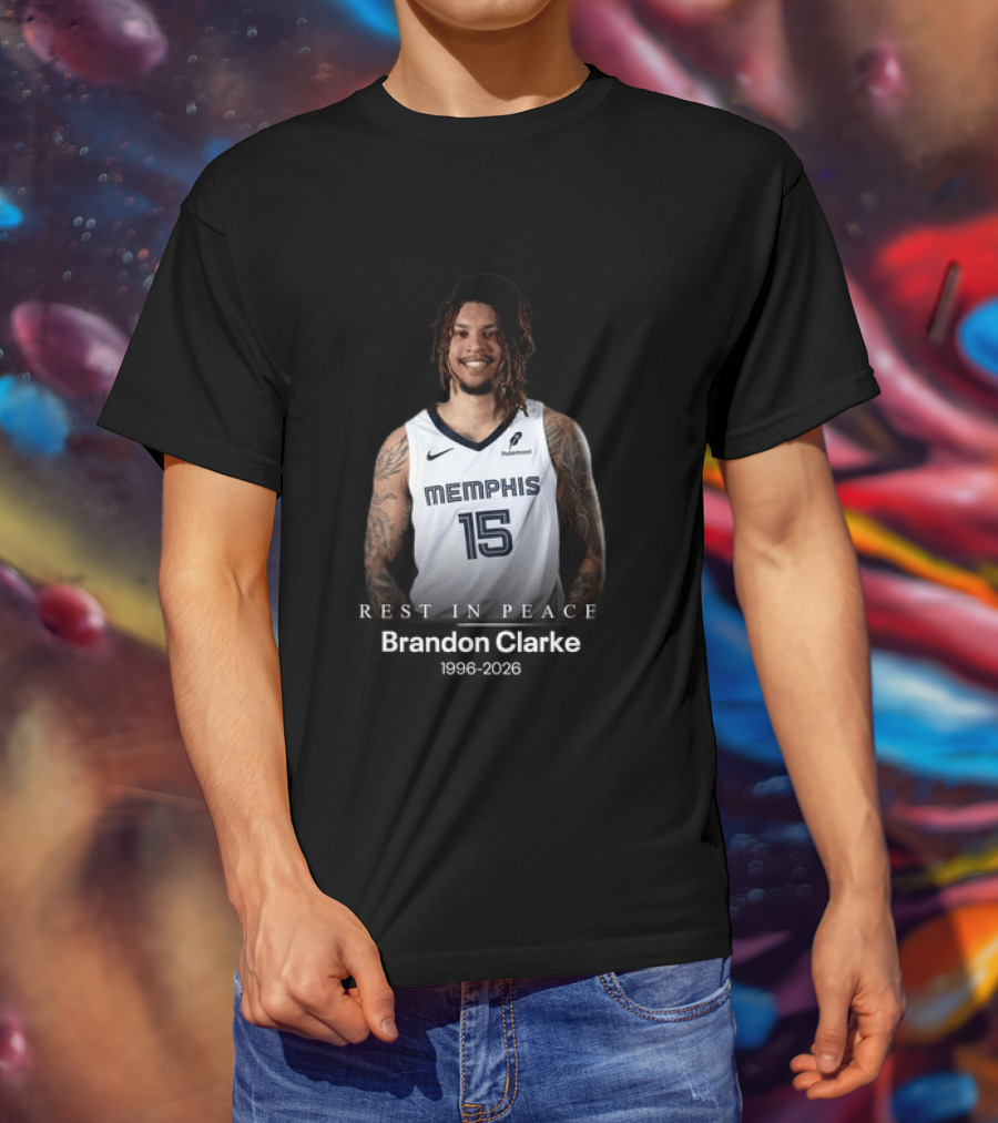 Brandon Clarke Memphis 15 Rest In Peace 1996 2026 T-Shirt