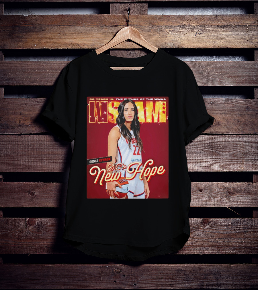 WSLAM Sonia Citron 30 Years In WNBA Future DC's New Hope Washington Mystics T-Shirt