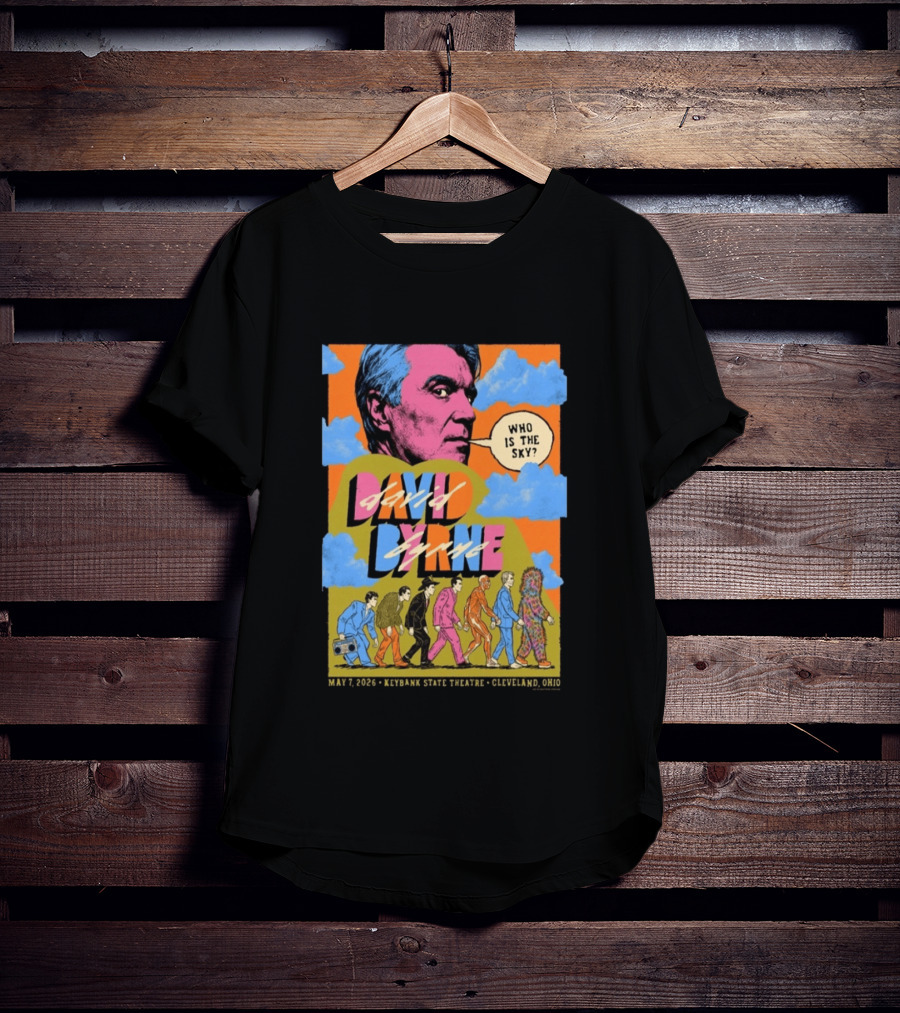 David Byrne Tour KeyBank State Theatre Cleveland May 07 2026 Who Is The Sky? T-Shirt